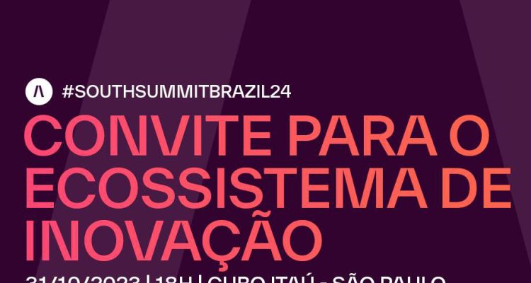 Lançamento do South Summit Brazil 2024 para o Ecossistema Nacional no dia 31.10.23 no Cubo Itaú em São Paulo